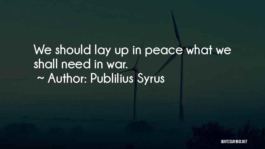 Preparedness Quotes By Publilius Syrus