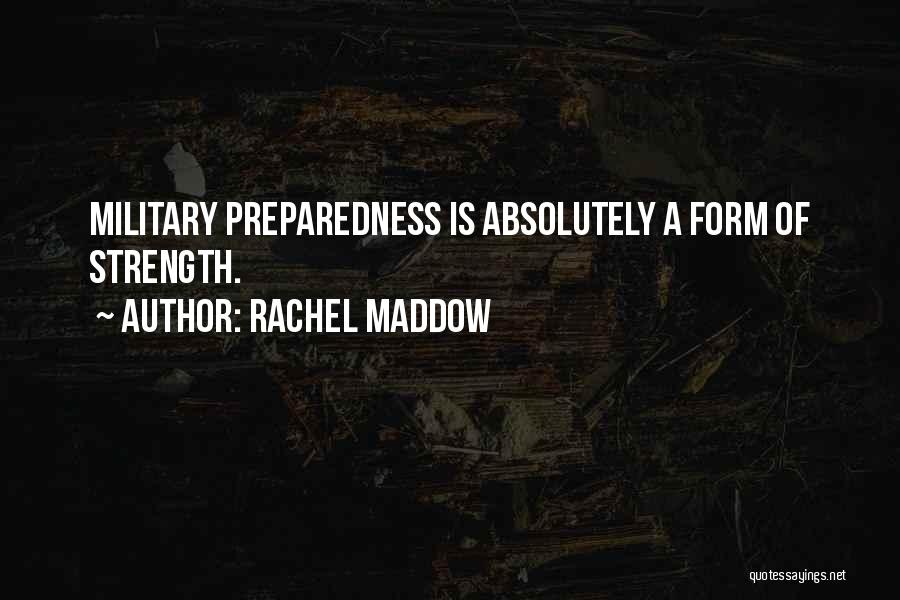 Preparedness Quotes By Rachel Maddow