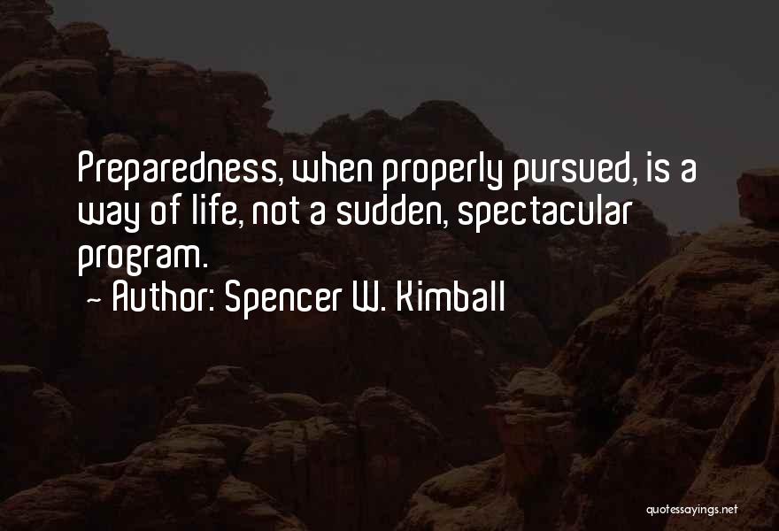 Preparedness Quotes By Spencer W. Kimball