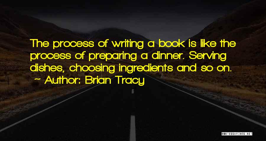 Preparing Dinner Quotes By Brian Tracy