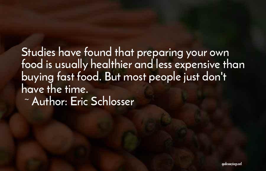 Preparing Food Quotes By Eric Schlosser