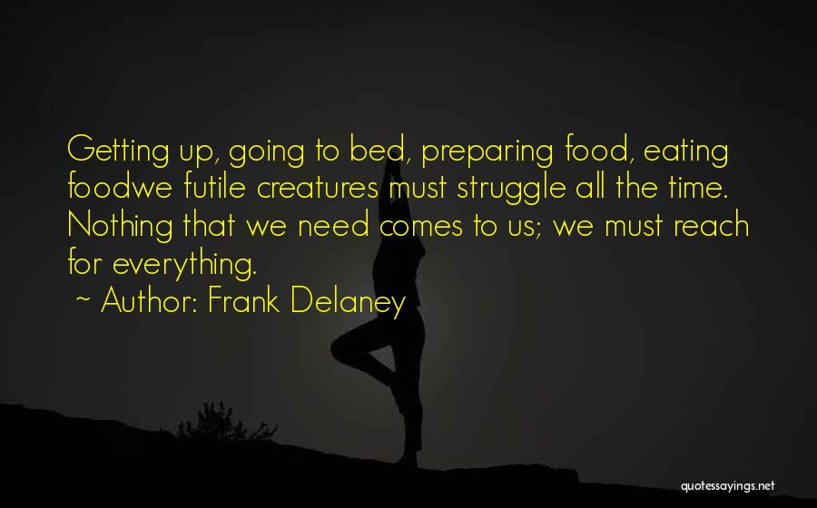 Preparing Food Quotes By Frank Delaney