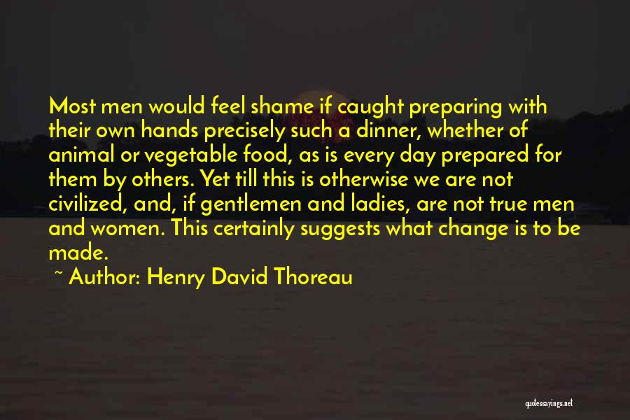 Preparing Food Quotes By Henry David Thoreau