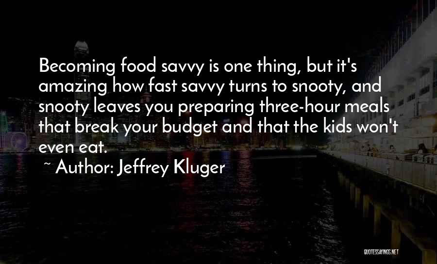 Preparing Food Quotes By Jeffrey Kluger