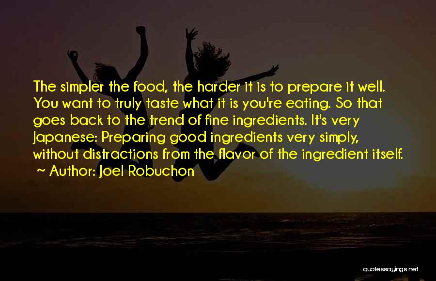 Preparing Food Quotes By Joel Robuchon