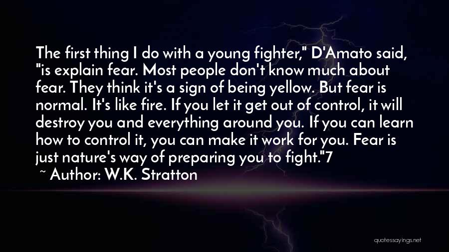 Preparing For A Fight Quotes By W.K. Stratton