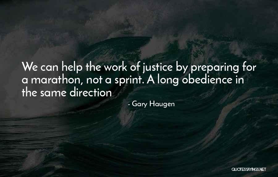 Preparing For A Marathon Quotes By Gary Haugen Preparing For A Marathon Quotes By Gary Haugen