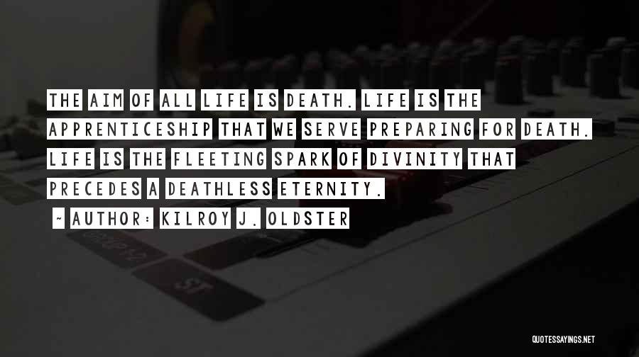 Preparing For Death Quotes By Kilroy J. Oldster