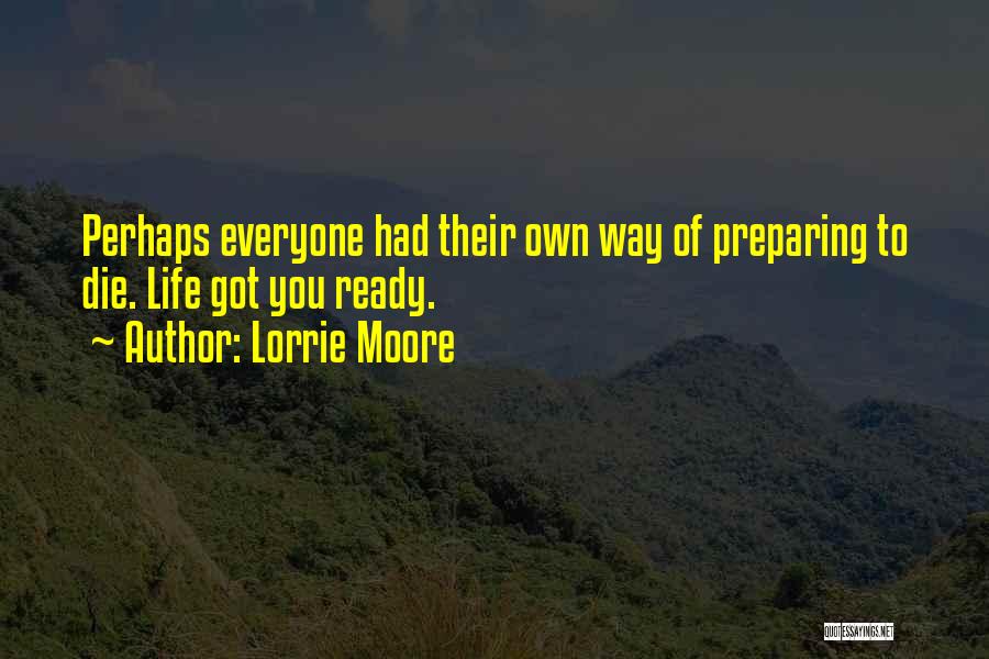 Preparing For Death Quotes By Lorrie Moore