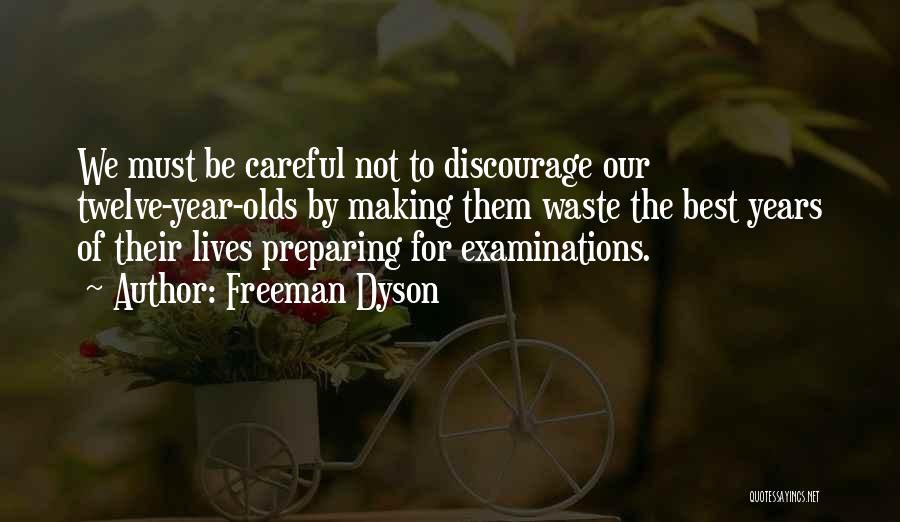 Preparing For Examinations Quotes By Freeman Dyson