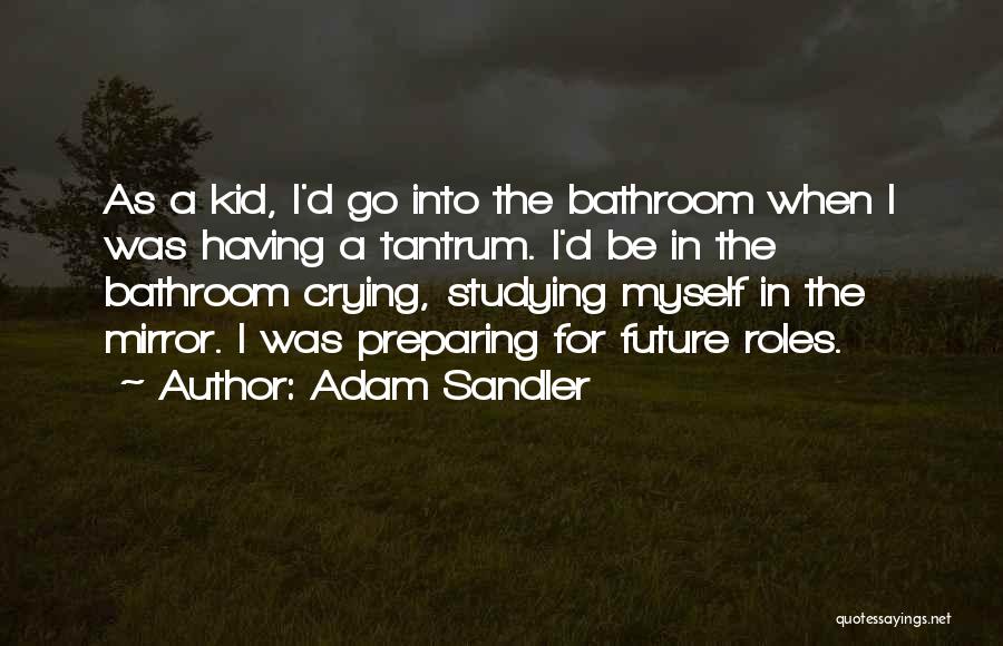 Preparing For Future Quotes By Adam Sandler