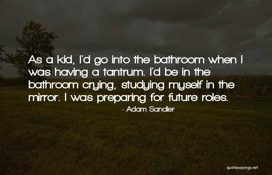 Preparing For Future Quotes By Adam Sandler