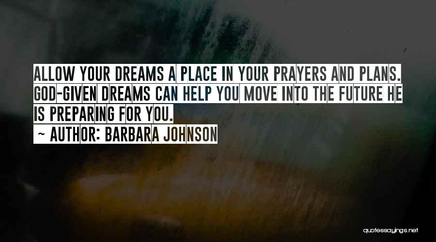 Preparing For Future Quotes By Barbara Johnson