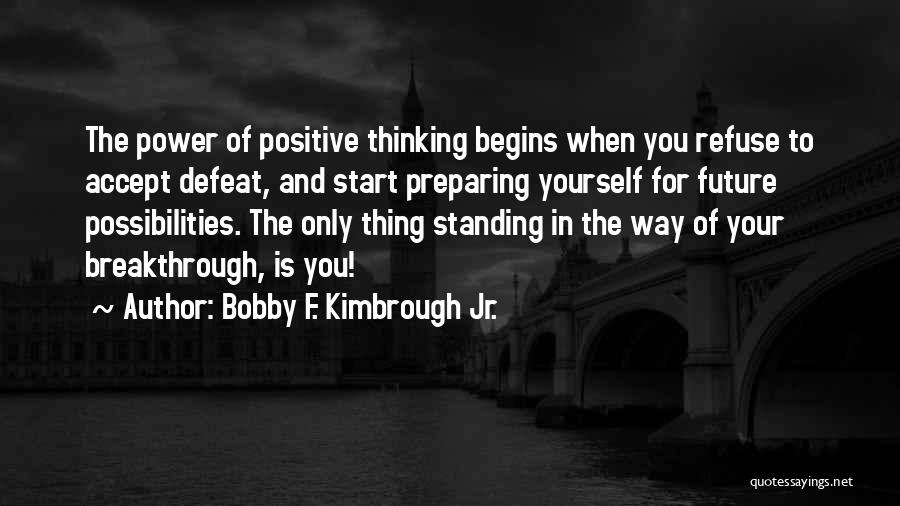 Preparing For Future Quotes By Bobby F. Kimbrough Jr.