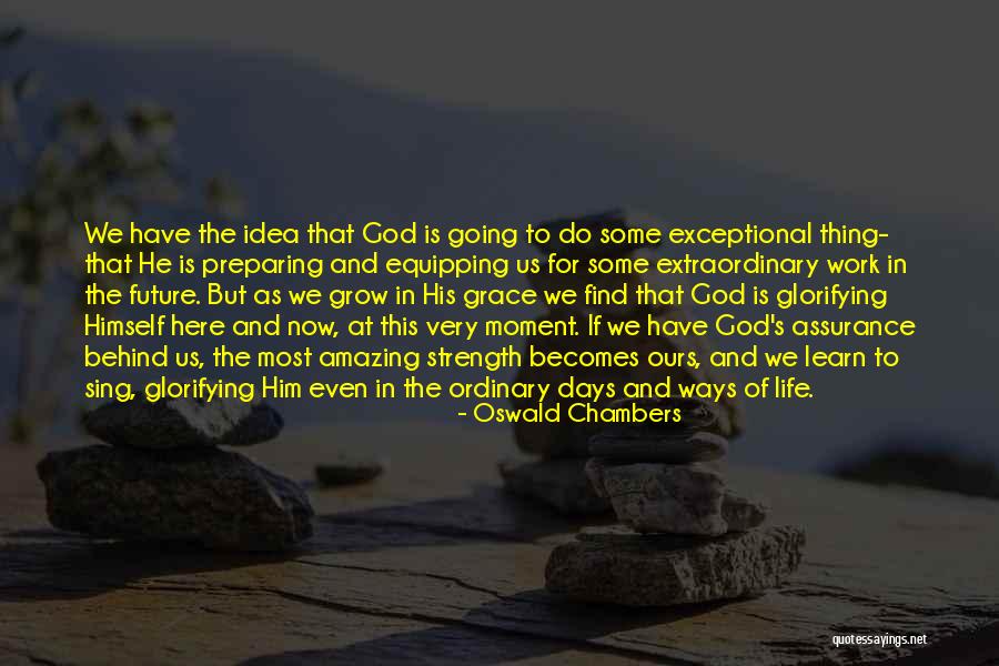 Preparing For Future Quotes By Oswald Chambers