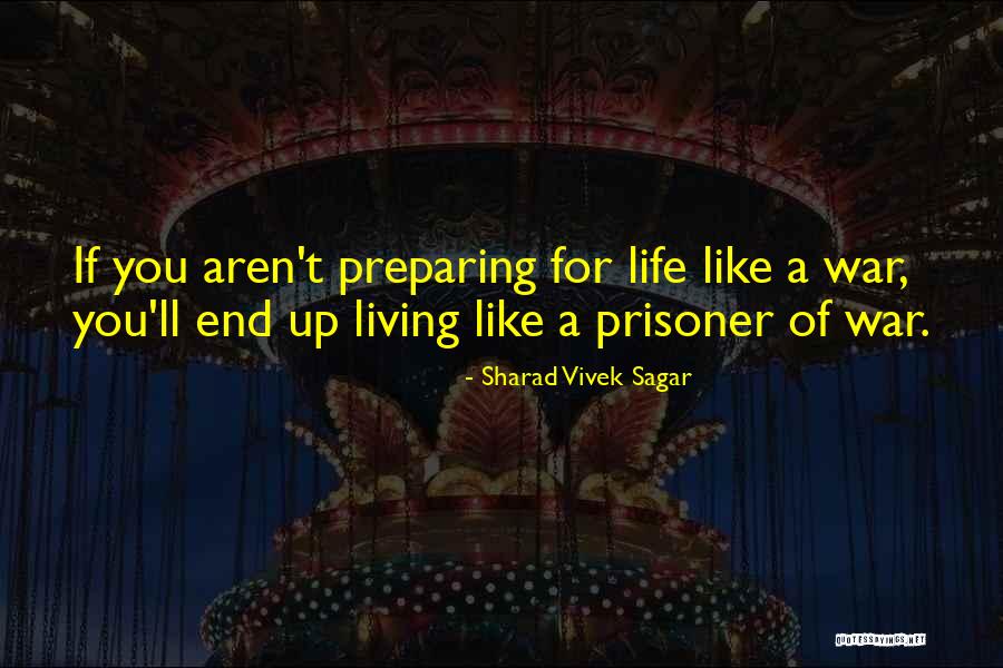 Preparing For Life Quotes By Sharad Vivek Sagar Preparing For Life Quotes By Sharad Vivek Sagar