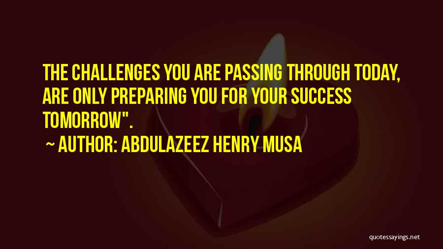 Preparing For Success Quotes By Abdulazeez Henry Musa