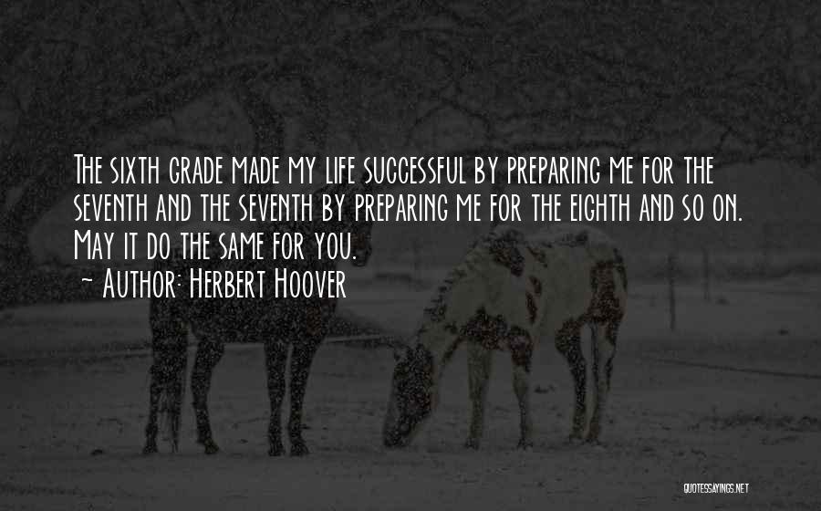 Preparing For Success Quotes By Herbert Hoover