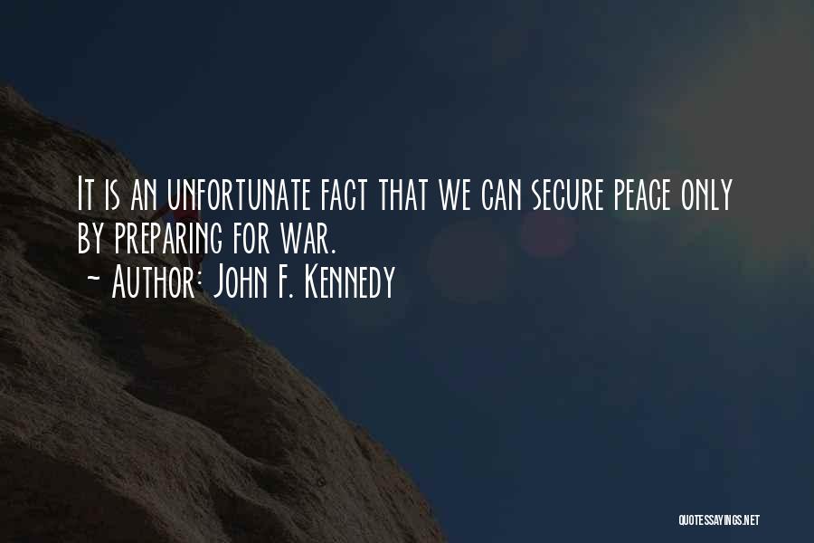 Preparing For War Quotes By John F. Kennedy