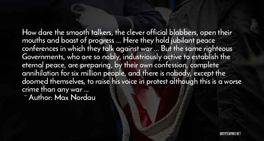 Preparing For War Quotes By Max Nordau
