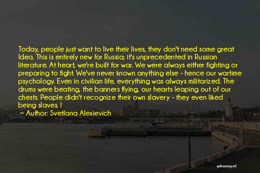 Preparing For War Quotes By Svetlana Alexievich