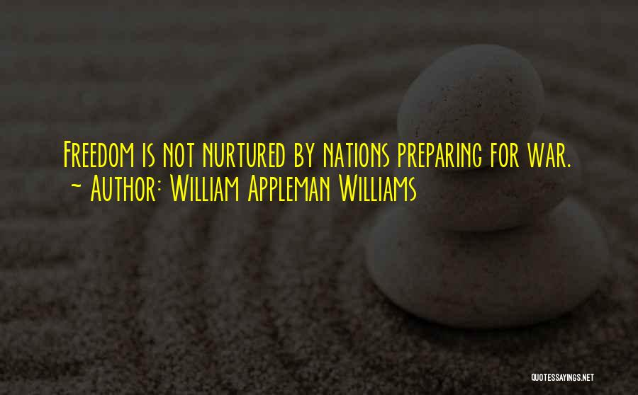 Preparing For War Quotes By William Appleman Williams