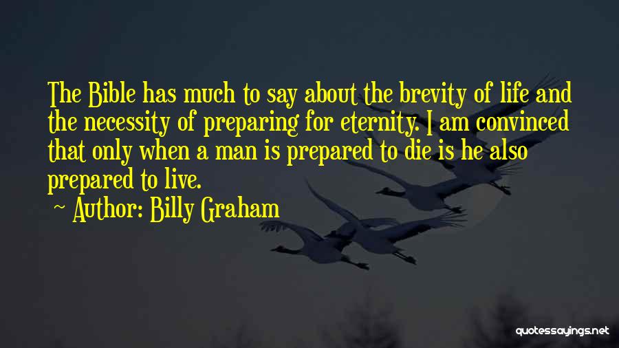 Preparing To Die Quotes By Billy Graham