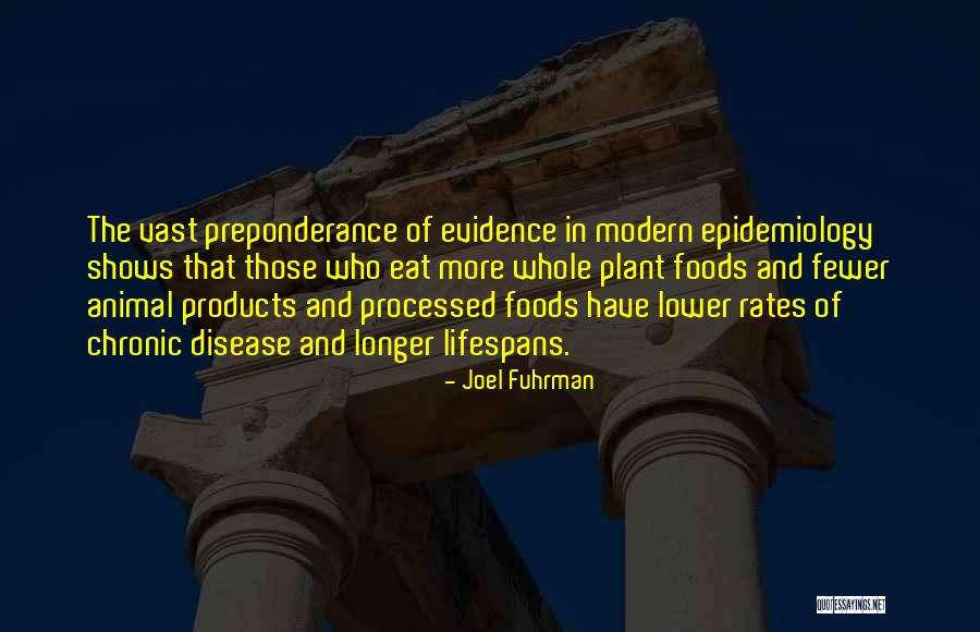 Preponderance Of The Evidence Quotes By Joel Fuhrman Preponderance Of The Evidence Quotes By Joel Fuhrman