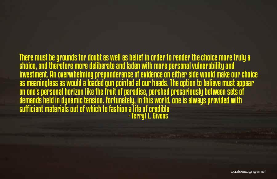 Preponderance Of The Evidence Quotes By Terryl L. Givens Preponderance Of The Evidence Quotes By Terryl L. Givens