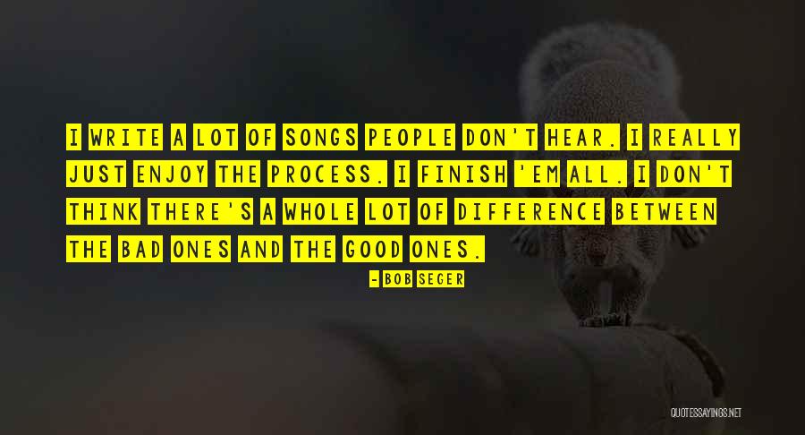 Preponderate Quotes By Bob Seger Preponderate Quotes By Bob Seger