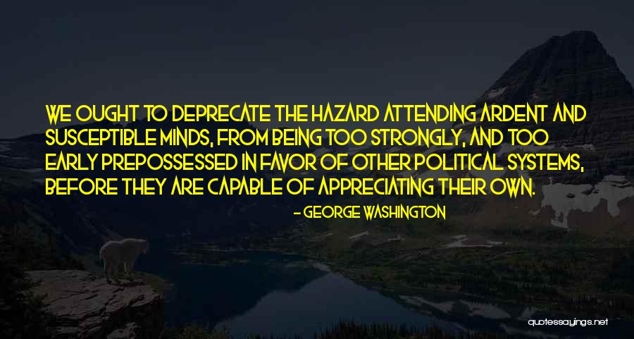 Prepossessed Quotes By George Washington Prepossessed Quotes By George Washington
