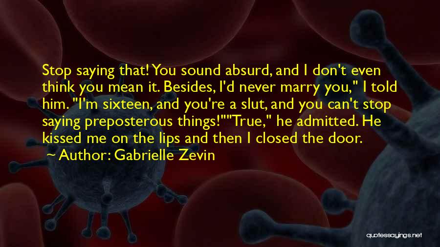 Preposterous Quotes By Gabrielle Zevin