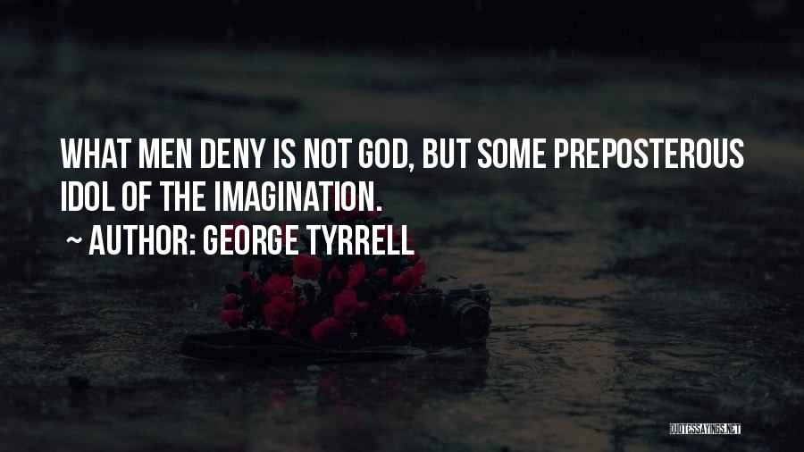 Preposterous Quotes By George Tyrrell