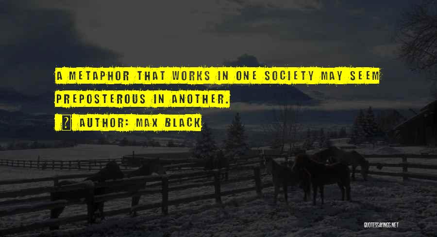 Preposterous Quotes By Max Black