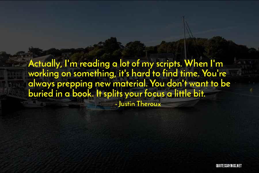 Prepping Quotes By Justin Theroux