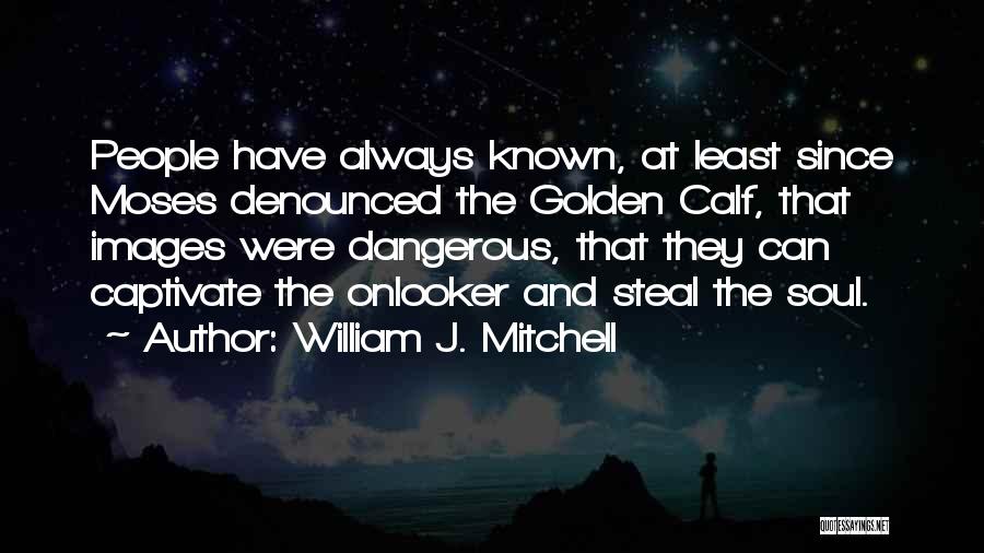 Preppy Inspirational Quotes By William J. Mitchell