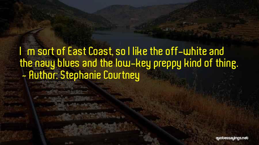 Preppy Quotes By Stephanie Courtney