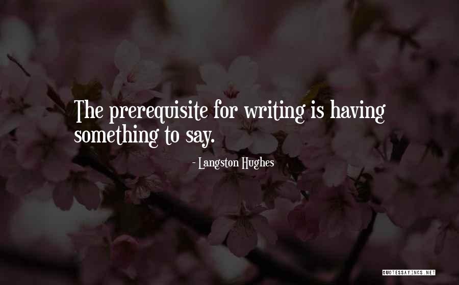 Prerequisite Quotes By Langston Hughes Prerequisite Quotes By Langston Hughes