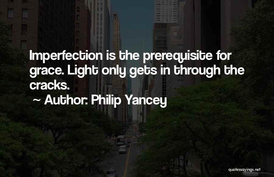 Prerequisite Quotes By Philip Yancey