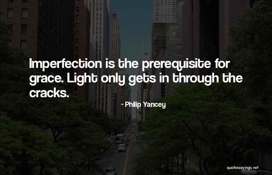 Prerequisite Quotes By Philip Yancey