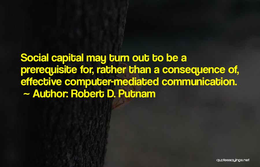 Prerequisite Quotes By Robert D. Putnam