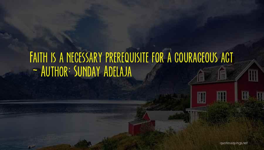 Prerequisite Quotes By Sunday Adelaja