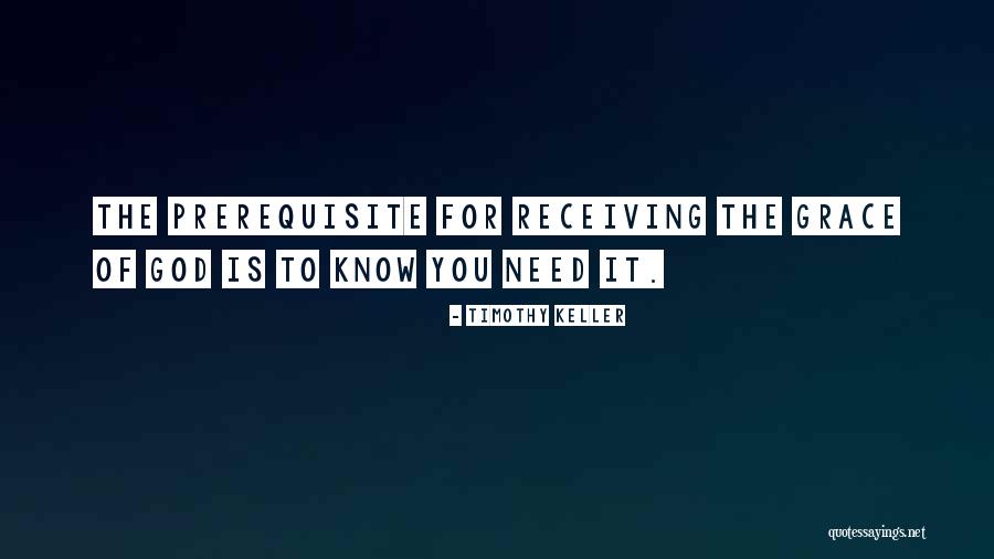 Prerequisite Quotes By Timothy Keller Prerequisite Quotes By Timothy Keller