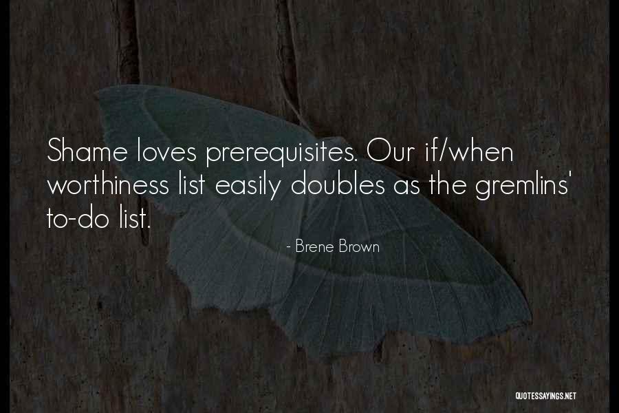 Prerequisites Quotes By Brene Brown Prerequisites Quotes By Brene Brown