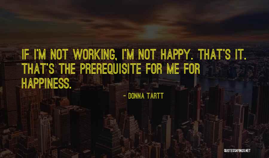 Prerequisites Quotes By Donna Tartt Prerequisites Quotes By Donna Tartt