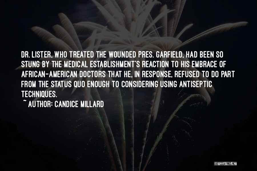 Pres Garfield Quotes By Candice Millard