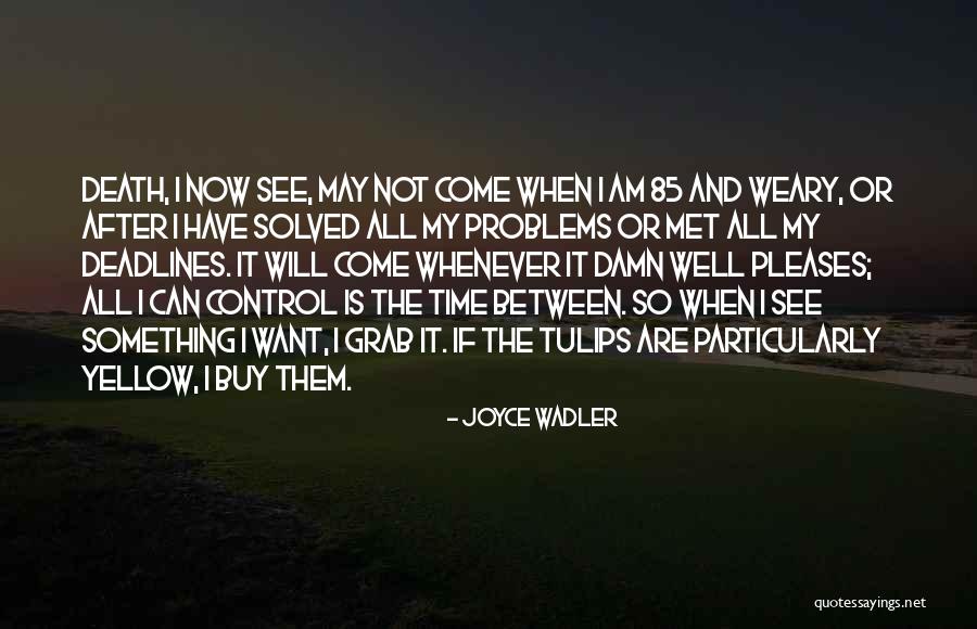 Presagers Quotes By Joyce Wadler Presagers Quotes By Joyce Wadler