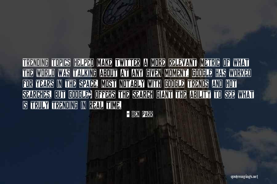 Presagiar Quotes By Ben Parr Presagiar Quotes By Ben Parr