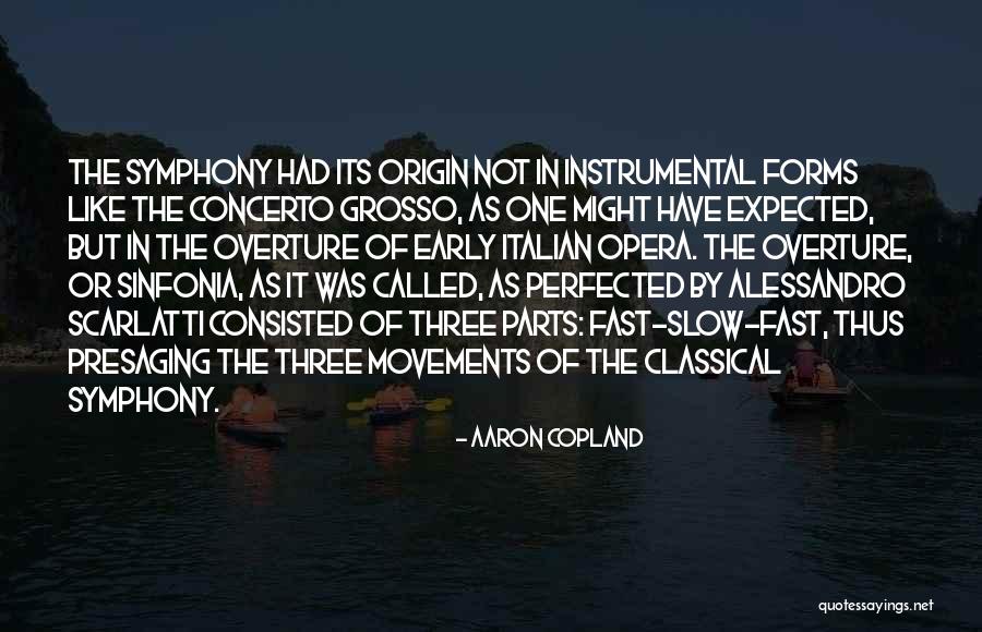 Presaging Quotes By Aaron Copland Presaging Quotes By Aaron Copland