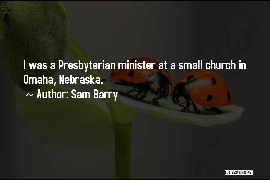 Presbyterian Church Quotes By Sam Barry